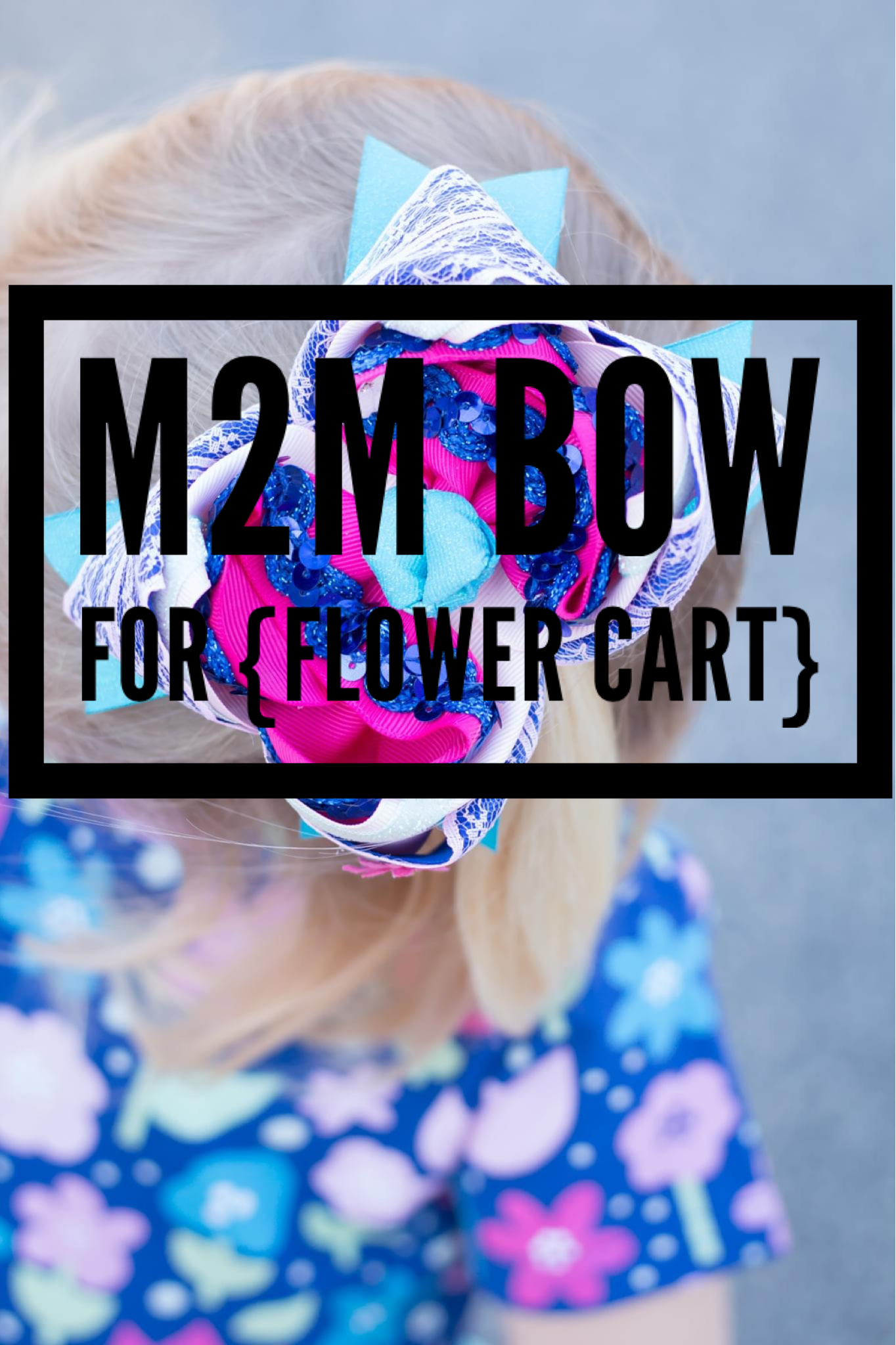 M2M Bow for {Flower Cart}